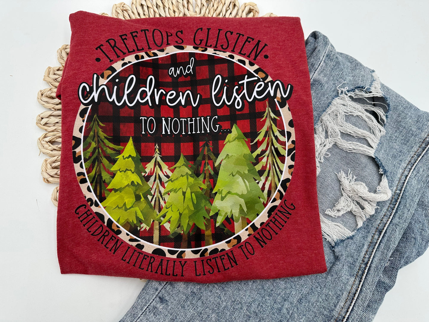 Treetops Glisten and Children Listen Tee